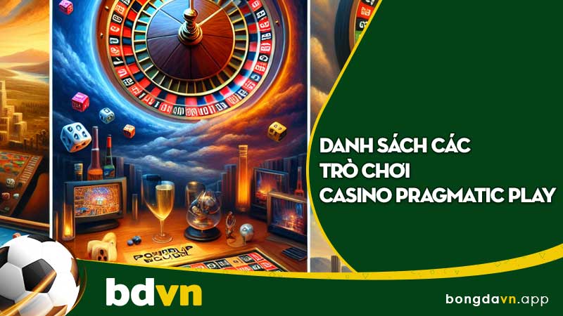 Dánh sách các trò chơi casino Pragmatic Play