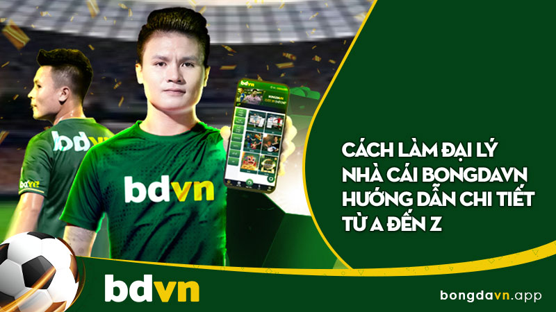 Cách làm đại lý nhà cái Bongdavn